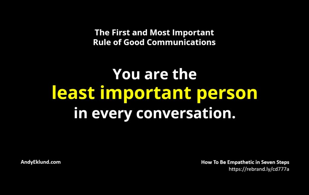 Empathy: You are the least important person